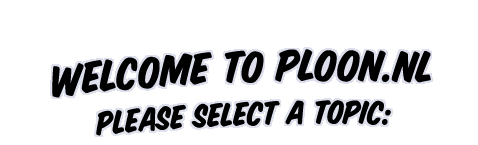 Welcome to ploon.nl - please select a topic: